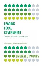 Leading Local Government: The Role of Directly Elected Mayors