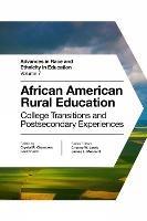 African American Rural Education: College Transitions and Postsecondary Experiences