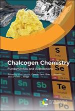 Chalcogen Chemistry: Fundamentals and Applications