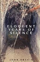 Eloquent Years of Silence