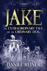 Jake: An extraordinary tale of an ordinary dog