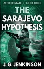 The Sarajevo Hypothesis