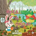 The Tale of Rhea & Groat