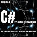 C# Type Class Fundamentals