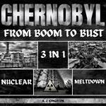 Chernobyl Nuclear Meltdown: 3 In 1