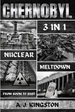 Chernobyl Nuclear Meltdown: From Boom To Bust