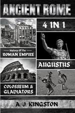 Ancient Rome: History of the Roman Empire, Augustus, Colosseum & Gladiators