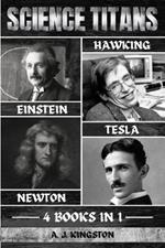 Science Titans: Einstein, Hawking, Newton, And Tesla