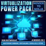 Virtualization Power Pack: Novice To Ninja