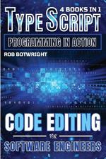 TypeScript Programming In Action: Code Editing For Software Engineers