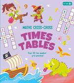 Maths Criss-Cross Times Tables: Over 80 Fun Number Grid Puzzles!