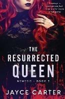 The Resurrected Queen