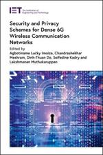 Security and Privacy Schemes for Dense 6G Wireless Communication Networks