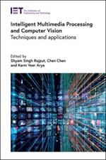 Intelligent Multimedia Processing and Computer Vision: Techniques and applications