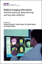 Medical Imaging Informatics: Machine learning, deep learning and big data analytics