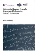 Mathematical Quantum Physics for Engineers and Technologists: Fundamentals