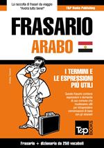 Frasario Italiano-Arabo Egiziano e mini dizionario da 250 vocaboli