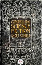 Compelling Science Fiction Short Stories