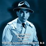 Dragnet - Volume 3 - The Big Gangster, Parts 1 & 2