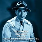 Dragnet - Volume 9 - The Gentleman Bandit, Parts 1 & 2