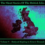 British Short Story, The - Volume 8 – Rudyard Kipling to Ernest Bramah