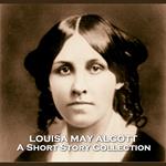 Short Stories of Louisa May Alcott, The