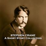 Short Stories of Stephen Crane, The