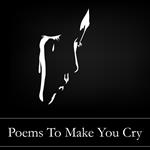 Poems to Make You Cry