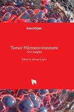 Tumor Microenvironment: New Insights