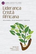 Lideranca Crista Africana: Realidades, Oportunidades e Impacto