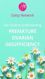 Our Guide to Understanding Premature Ovarian Insufficiency