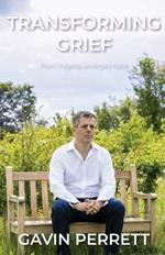 Transforming Grief:: From Tragedy Emerges Hope