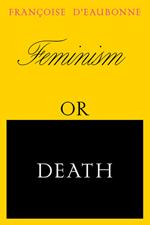 Feminism or Death