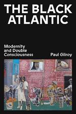 The Black Atlantic: Modernity and Double Consciousness