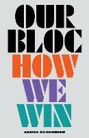 Our Bloc: How We Win