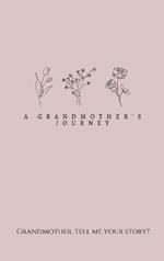 A Grandmother's Journey: Grandmother, tell me your story?