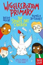 Wigglesbottom Primary: The Sports Day Chicken