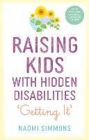 Raising Kids with Hidden Disabilities: Getting It