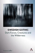 Swedish Gothic: Landscapes of Untamed Nature