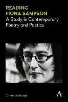 Reading Fiona Sampson: A Study in Contemporary Poetry and Poetics