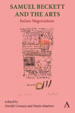 Samuel Beckett and the Arts: Italian Negotiations