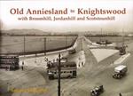 Old Anniesland to Knightswood: with Broomhill, Jordanhill and Scotstounhill