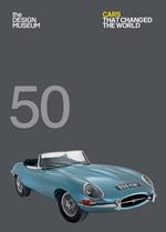 Fifty Cars that Changed the World