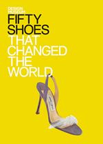 Fifty Shoes that Changed the World