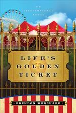 Life's Golden Ticket: An Inspriational Novel