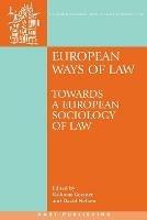 European Ways of Law: Towards a European Sociology of Law