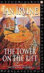 The Tower On The Rift: The View From The Mirror, Volume Two (A Three Worlds Novel)