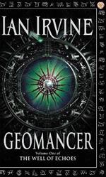 Geomancer: The Well of Echoes, Volume One (A Three Worlds Novel)