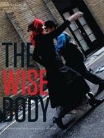 The Wise Body: Conversations with Experienced Dancers