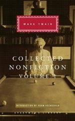 Collected Nonfiction Volume 1: Selections from the Autobiography, Letters, Essays, and Speeches